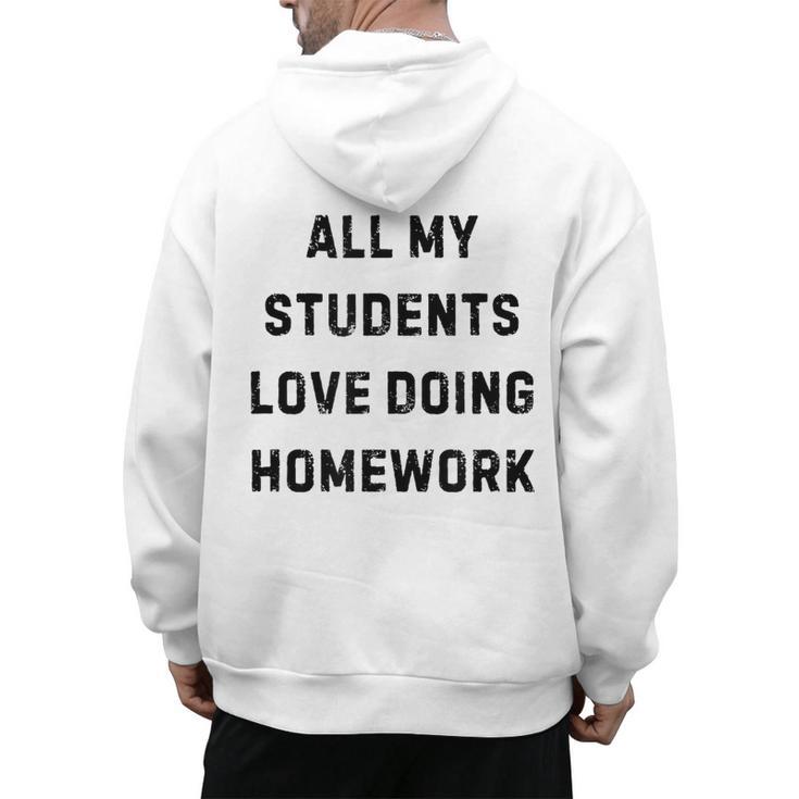 All My Students Love Doing Homework Teacher Lie Party Men's Hoodie Back Print