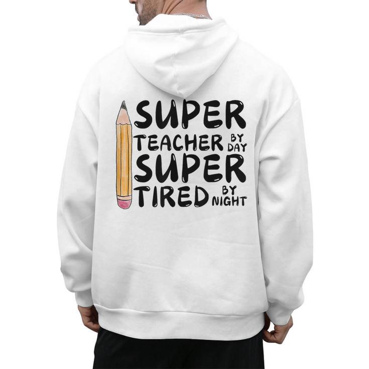 Super Teacher By Day Super Tired By Night Back To School Men's Hoodie Back Print