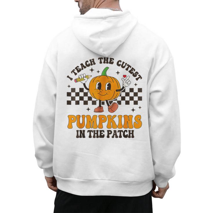 I Teach The Cutest Pumpkins In The Patch Groovy Teacher Fall Men's Hoodie Back Print