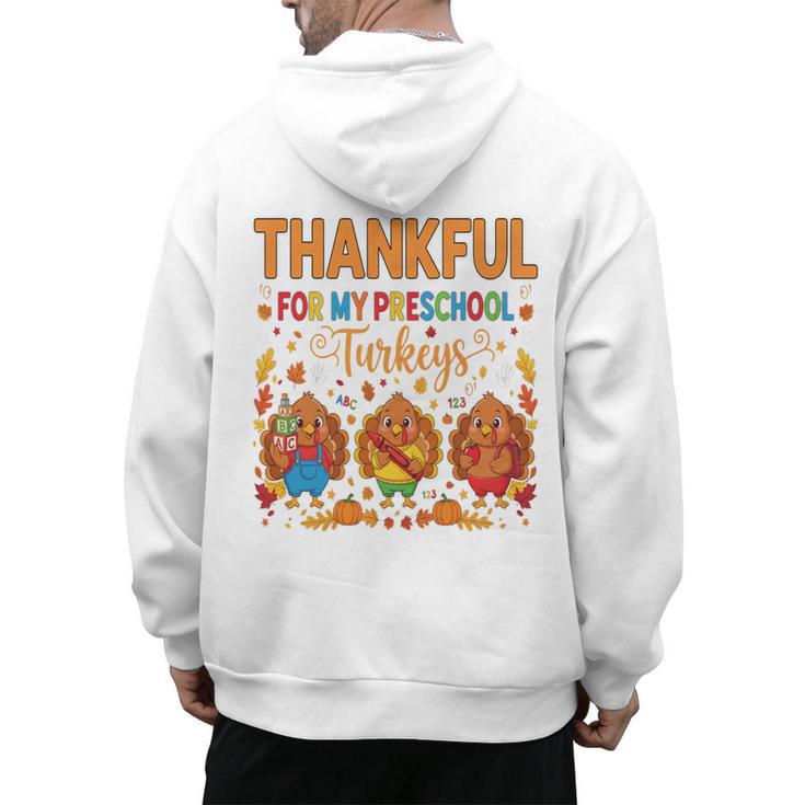 Teach Thanksgiving Teacher Thankful For My Preschool Turkeys Men's Hoodie Back Print