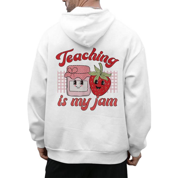 Teaching Is My Jam Cute Strawberry For Women Teachers Men's Hoodie Back Print