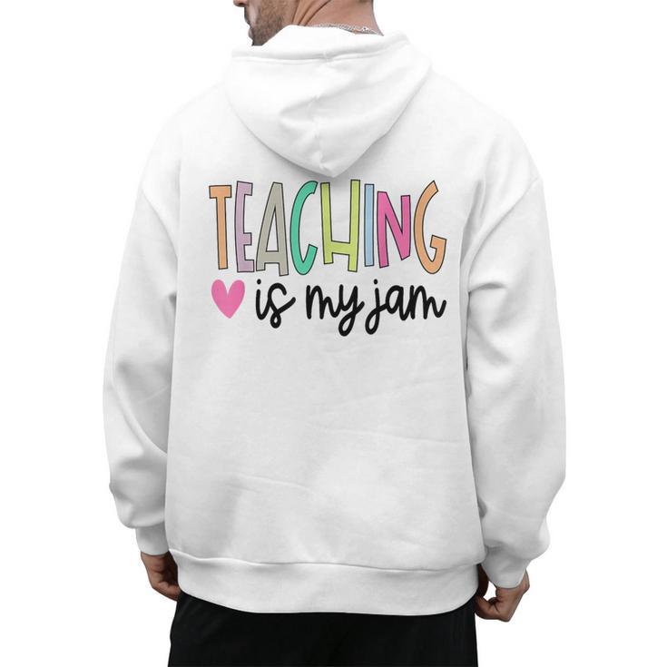 Teaching Is My Jam For Women Teacher Cute Teachers Outfit Men's Hoodie Back Print