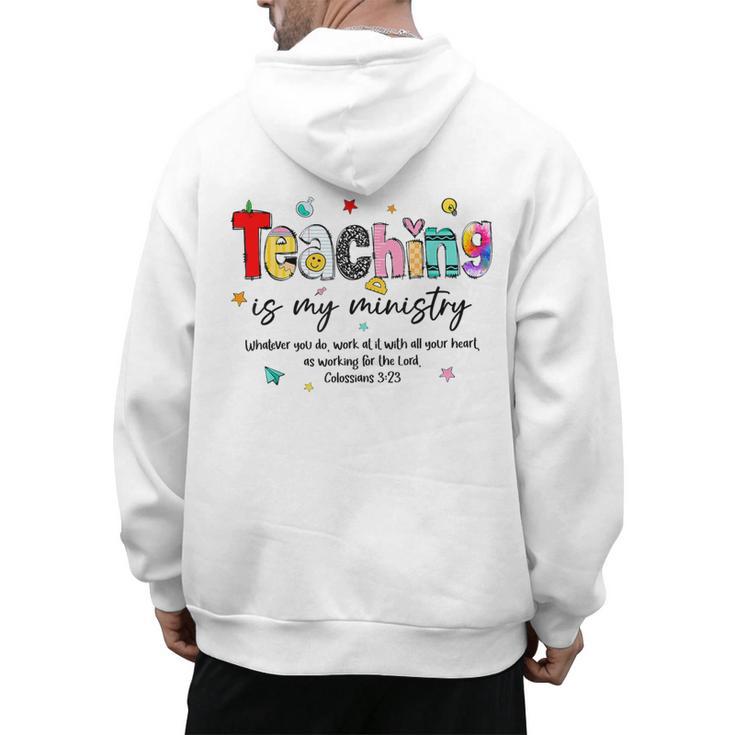 Teaching Is My Ministry God Christian Teacher Back To School Men's Hoodie Back Print
