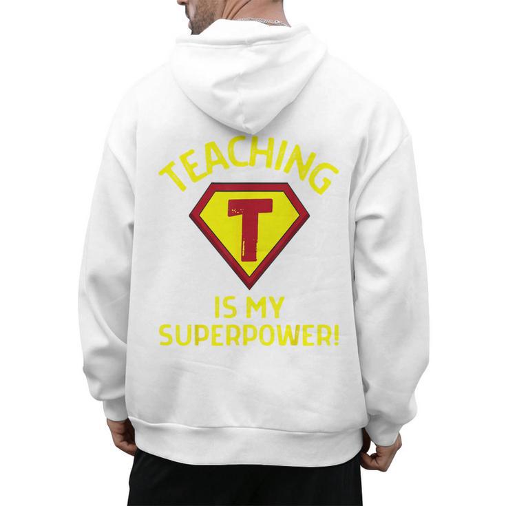 Teaching Is My Superpower Fun Elementary Teacher 1st Grade Men's Hoodie Back Print
