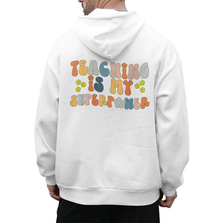 Teaching Is My Superpower Vintage Groovy University Teacher Men's Hoodie Back Print