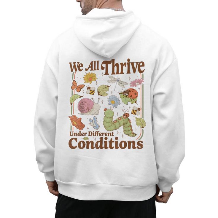 We All Thrive Under Different Conditions SPED Teacher Men's Hoodie Back Print