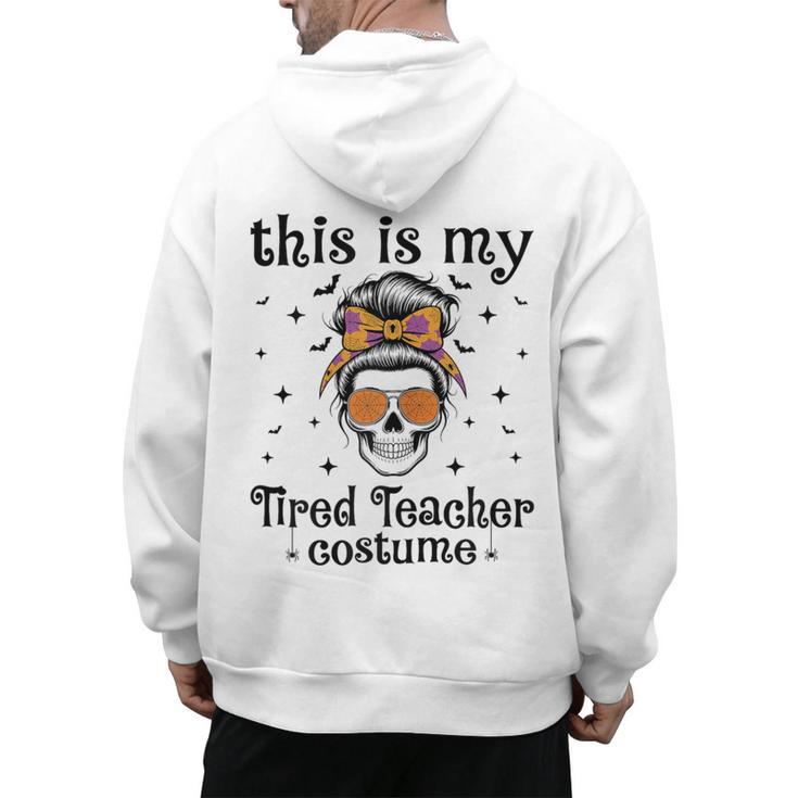 This Is My Tired Teacher Costume Skull Halloween Messy Bun Men's Hoodie Back Print, trending gift This Is My Tired Teacher Costume Skull Halloween Messy Bun Men's Hoodie Back Print, trending gift