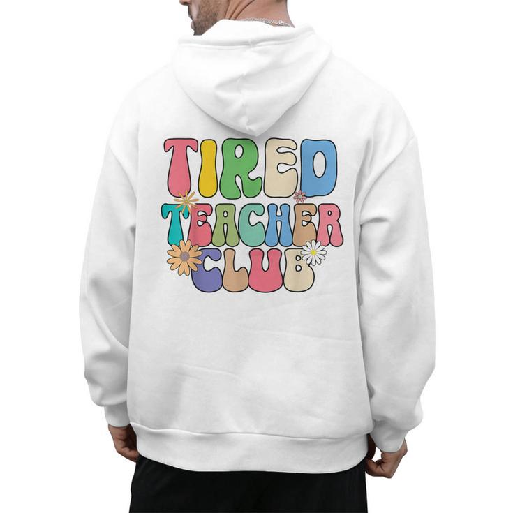 Tired Teachers Club Groovy Teachers Back To School Men's Hoodie Back Print