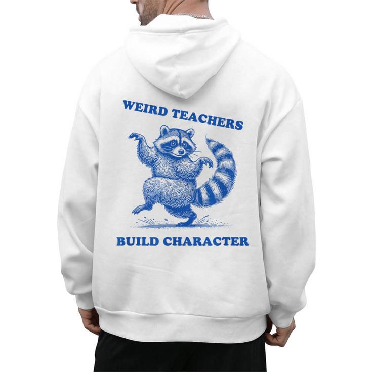 Weird Teachers Build Character Shirt Raccoon Dancing Men's Hoodie Back Print