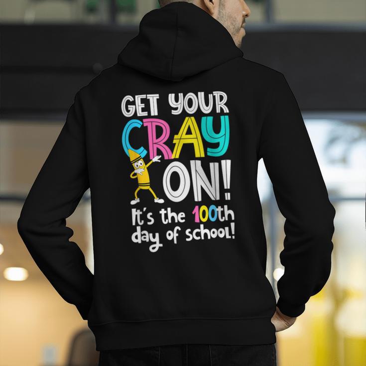 100th Day Of School Get Your Cray On Teacher Men's Hoodie Back Print, funny gift 100th Day Of School Get Your Cray On Teacher Men's Hoodie Back Print, funny gift