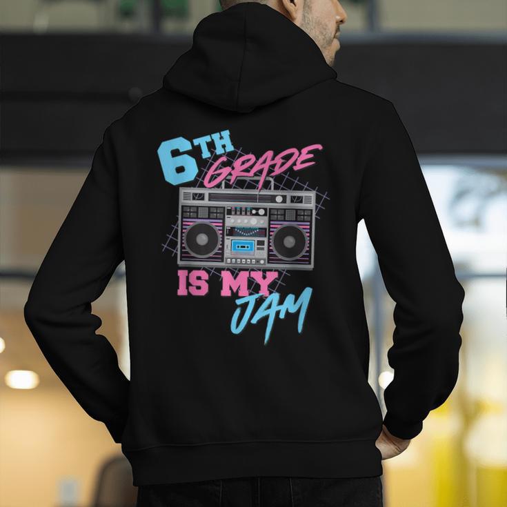 6th Grade Is My Jam Vintage 80s Boombox Teacher Student Men's Hoodie Back Print, funny gift