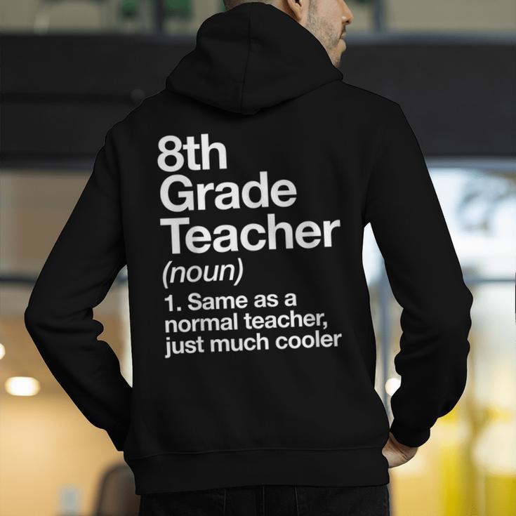 8th Grade Teacher Definition Back To School First Day Men's Hoodie Back Print, First Grade Teacher Hoodies, funny gift