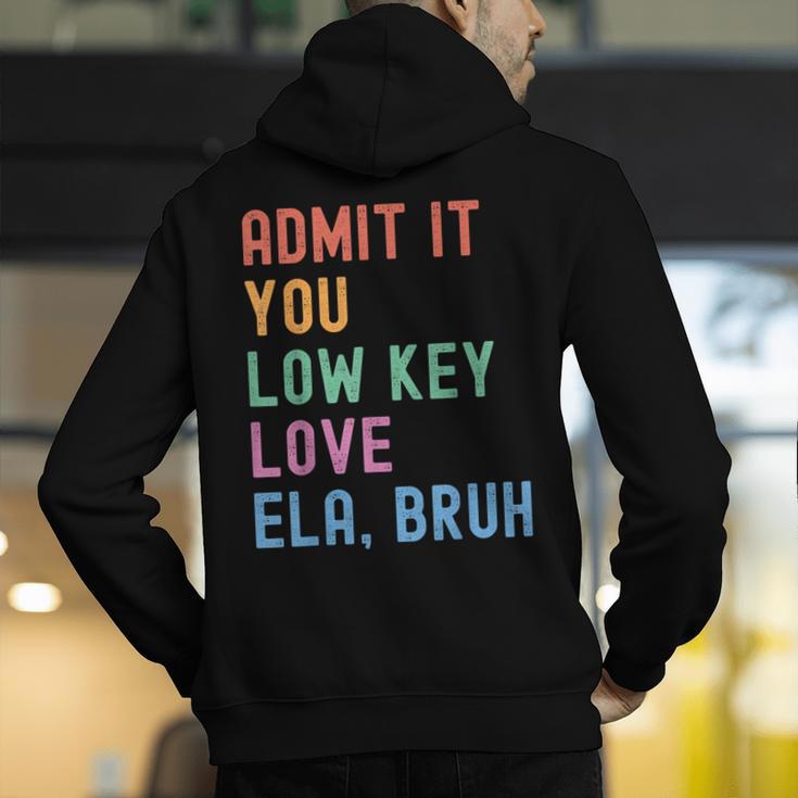 Admit It You Low Key Love ELA Bruh English Teacher Men's Hoodie Back Print, English Teacher Hoodies, funny gift Admit It You Low Key Love ELA Bruh English Teacher Men's Hoodie Back Print, English Teacher Hoodies, funny gift