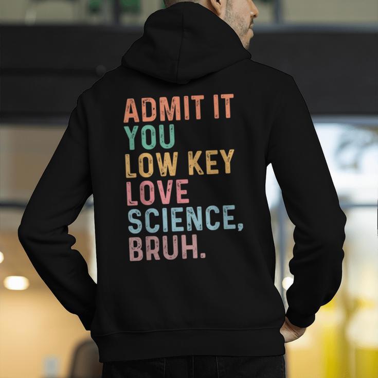 Admit It You Low Key Love Science Bruh Scientist Teacher Men's Hoodie Back Print, Science Teacher Hoodies, funny gift Admit It You Low Key Love Science Bruh Scientist Teacher Men's Hoodie Back Print, Science Teacher Hoodies, funny gift