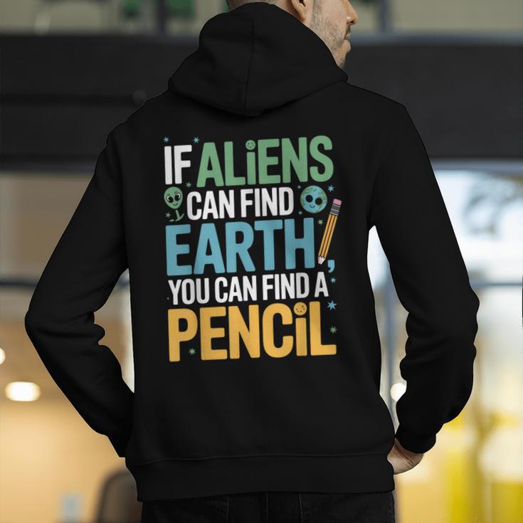 If Aliens Can Find Earth You Can Find a Pencil Teacher Men's Hoodie Back Print, funny gift If Aliens Can Find Earth You Can Find a Pencil Teacher Men's Hoodie Back Print, funny gift