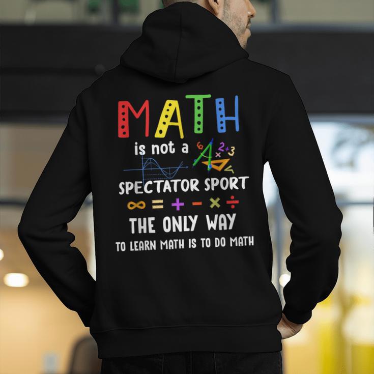 Back To School Math Is Not A Spectator Sport Math Teacher Men's Hoodie Back Print, funny gift Back To School Math Is Not A Spectator Sport Math Teacher Men's Hoodie Back Print, funny gift