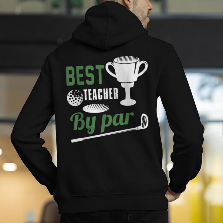 Best Teacher By Par Golf Golfer Men's Hoodie Back Print, funny gift
