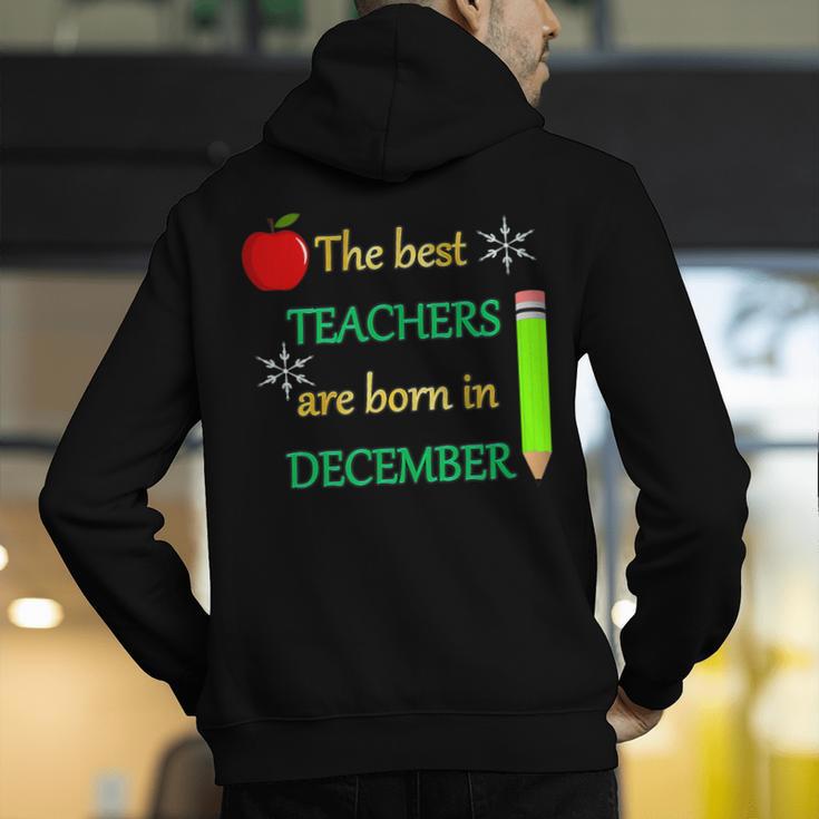 THE BEST TEACHERS ARE BORN IN DECEMBER Men's Hoodie Back Print, funny gift THE BEST TEACHERS ARE BORN IN DECEMBER Men's Hoodie Back Print, funny gift