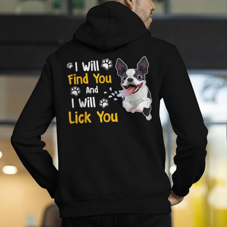 Boston Terrier Shirt I Will Find You And I Will Lick You Men's Hoodie Back Print, funny gift