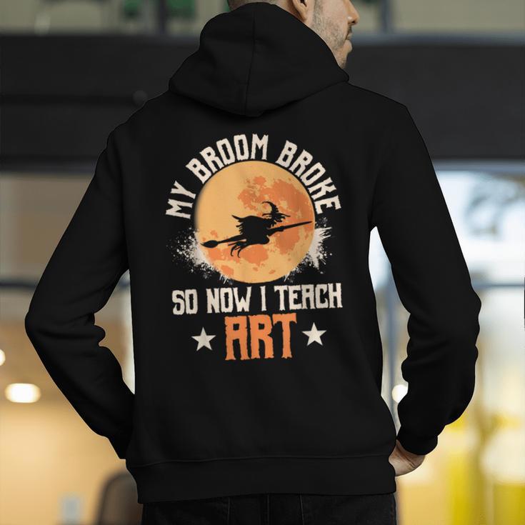 My Broom Broke So Now I Teach Art Teacher Halloween Costume For Men Women Men's Hoodie Back Print, funny gift