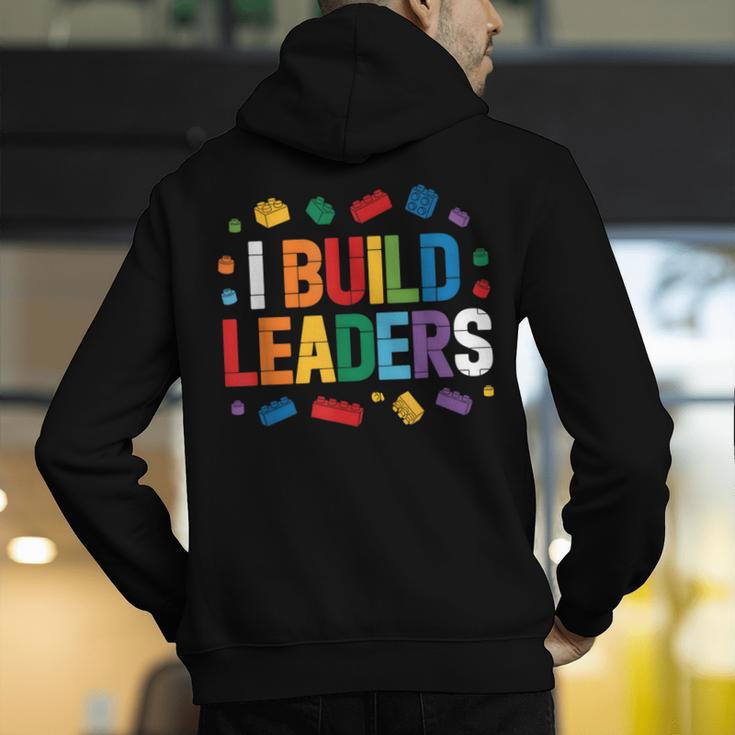 I Build Leaders Bricks Building Blocks Teacher Brick Builder Men's Hoodie Back Print, funny gift