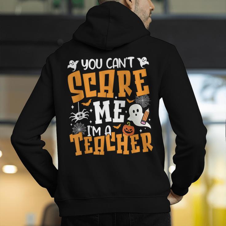You Can't Scare Me I'm A Teacher Halloween Spooky Season Men's Hoodie Back Print, funny gift
