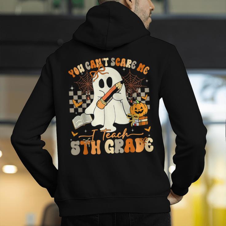 You Can't Scare Me I Teach Fifth Grade Teacher Halloween Men's Hoodie Back Print, funny gift You Can't Scare Me I Teach Fifth Grade Teacher Halloween Men's Hoodie Back Print, funny gift