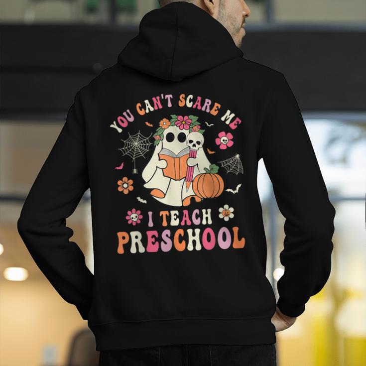 You Can't Scare Me I Teach Preschool Teacher Team Halloween Men's Hoodie Back Print, funny gift You Can't Scare Me I Teach Preschool Teacher Team Halloween Men's Hoodie Back Print, funny gift