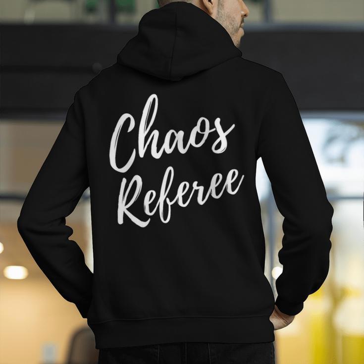 Chaos Referee For Mom Dad Teacher Shirt Cute Coach For Men Women Men's Hoodie Back Print, funny gift