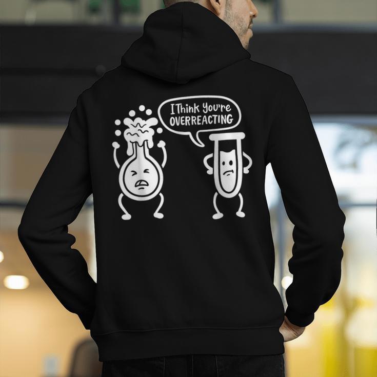 Chemistry Science Teacher I Think You'Re Overreacting Men Women Girls Kids Men's Hoodie Back Print, Science Teacher Hoodies, funny gift Chemistry Science Teacher I Think You'Re Overreacting Men Women Girls Kids Men's Hoodie Back Print, Science Teacher Hoodies, funny gift