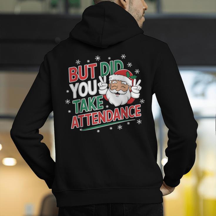 Christmas Teacher Surprise Did You Take Attendance Men's Hoodie Back Print, funny gift Christmas Teacher Surprise Did You Take Attendance Men's Hoodie Back Print, funny gift