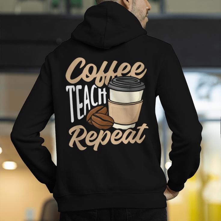 Coffee Teach Repeat Teacher Men's Hoodie Back Print, funny gift Coffee Teach Repeat Teacher Men's Hoodie Back Print, funny gift