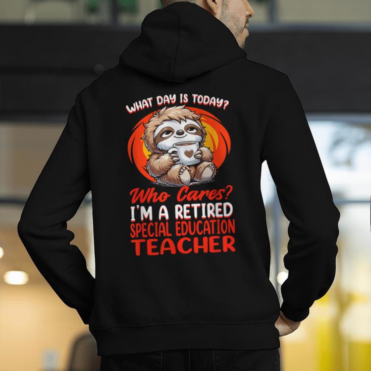 What Day Is Today Retired Special Education Teacher Men's Hoodie Back Print, funny gift What Day Is Today Retired Special Education Teacher Men's Hoodie Back Print, funny gift