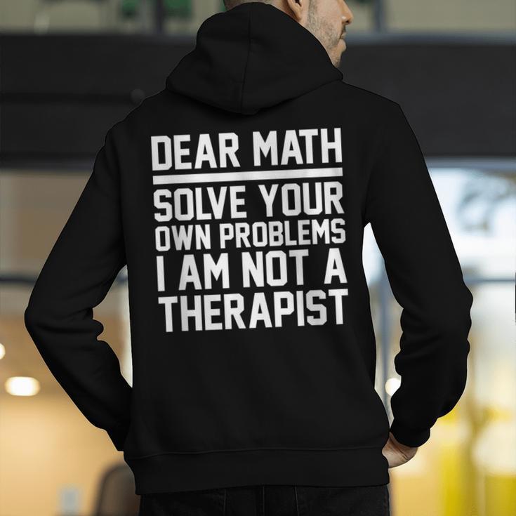 Dear Math Grow Up Solve Your Own Problems Math Teacher Men's Hoodie Back Print, funny gift Dear Math Grow Up Solve Your Own Problems Math Teacher Men's Hoodie Back Print, funny gift