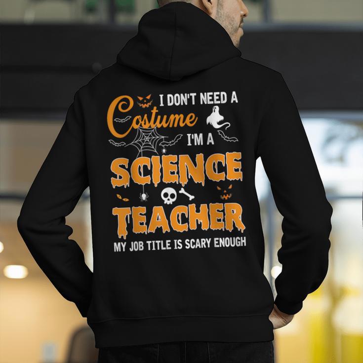 I Don't Need A Costume I'm A Science Teacher Halloween For Men Women Men's Hoodie Back Print, Science Teacher Hoodies, funny gift I Don't Need A Costume I'm A Science Teacher Halloween For Men Women Men's Hoodie Back Print, Science Teacher Hoodies, funny gift