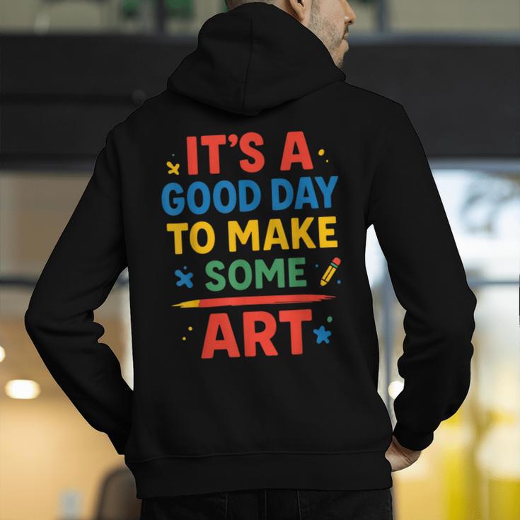 Drawing Art Artist Teacher It’s A Good Day To Make Some Art Men's Hoodie Back Print, funny gift Drawing Art Artist Teacher It’s A Good Day To Make Some Art Men's Hoodie Back Print, funny gift