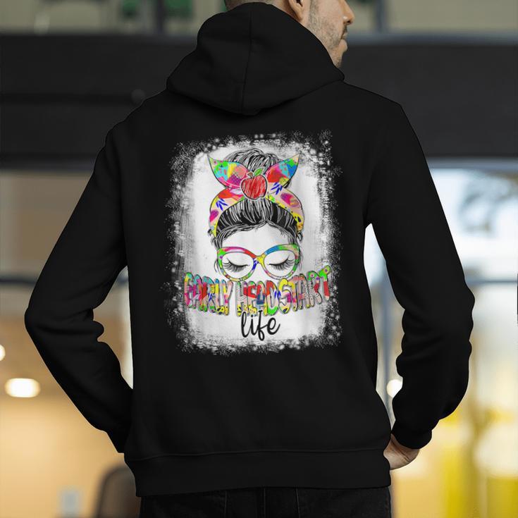 Early Head Start Life Messy Bun Back To School Teacher Women Men's Hoodie Back Print, funny gift Early Head Start Life Messy Bun Back To School Teacher Women Men's Hoodie Back Print, funny gift