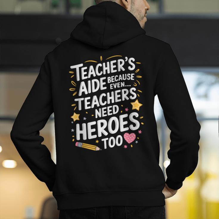 Educators Teacher's Aide Because Even Teachers Need Heroes Men's Hoodie Back Print, funny gift