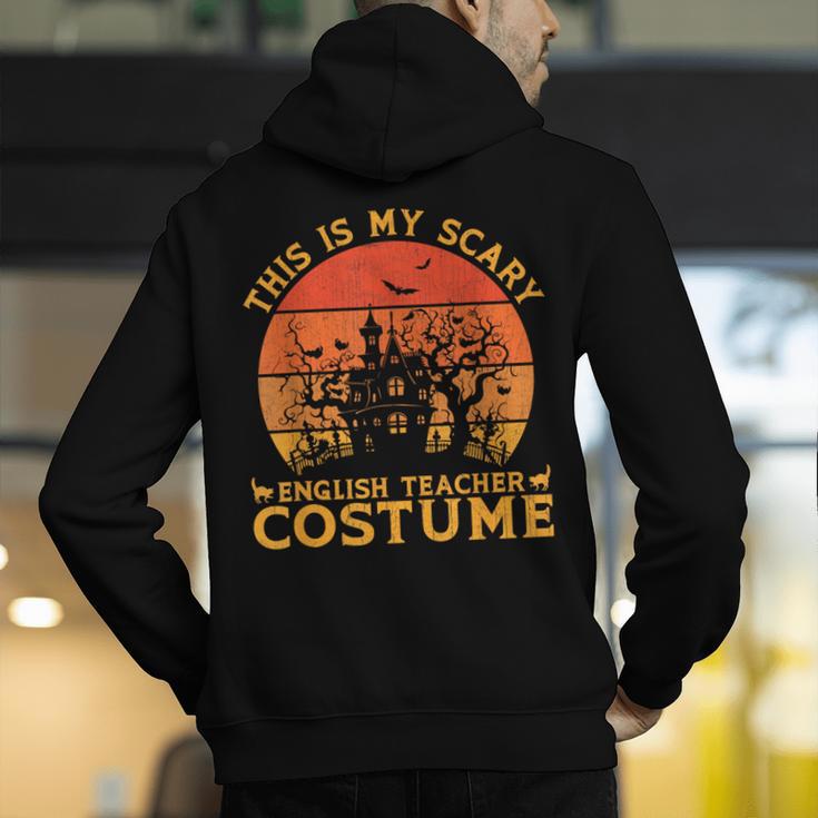 English Teacher Matching This Is My Scary Halloween Costume Men's Hoodie Back Print, English Teacher Hoodies, funny gift