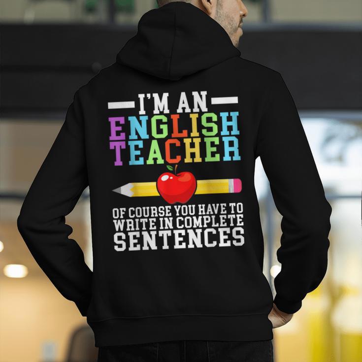 Im English Teacher You Have To Write In Complete Sentences Men's Hoodie Back Print, English Teacher Hoodies, funny gift Im English Teacher You Have To Write In Complete Sentences Men's Hoodie Back Print, English Teacher Hoodies, funny gift