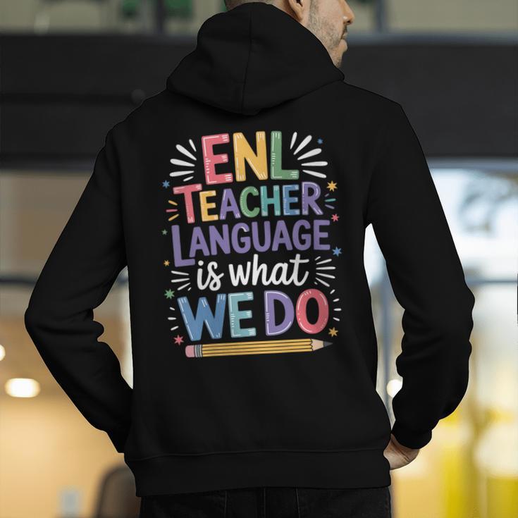 English Teaching ENL Teacher Language Is What We Do Men's Hoodie Back Print, English Teacher Hoodies, funny gift English Teaching ENL Teacher Language Is What We Do Men's Hoodie Back Print, English Teacher Hoodies, funny gift