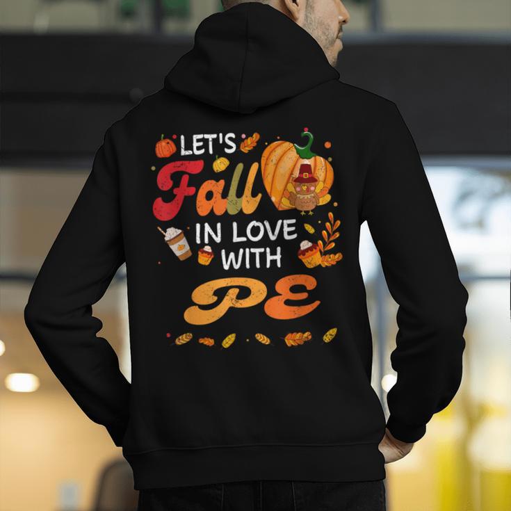 Lets Fall In Love With PE Teacher Thanksgiving Men's Hoodie Back Print, Pe Teacher Hoodies, funny gift