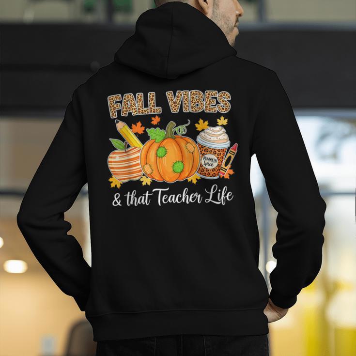 Fall Vibes And That Teacher Life Autumn Thanksgiving Men's Hoodie Back Print, funny gift