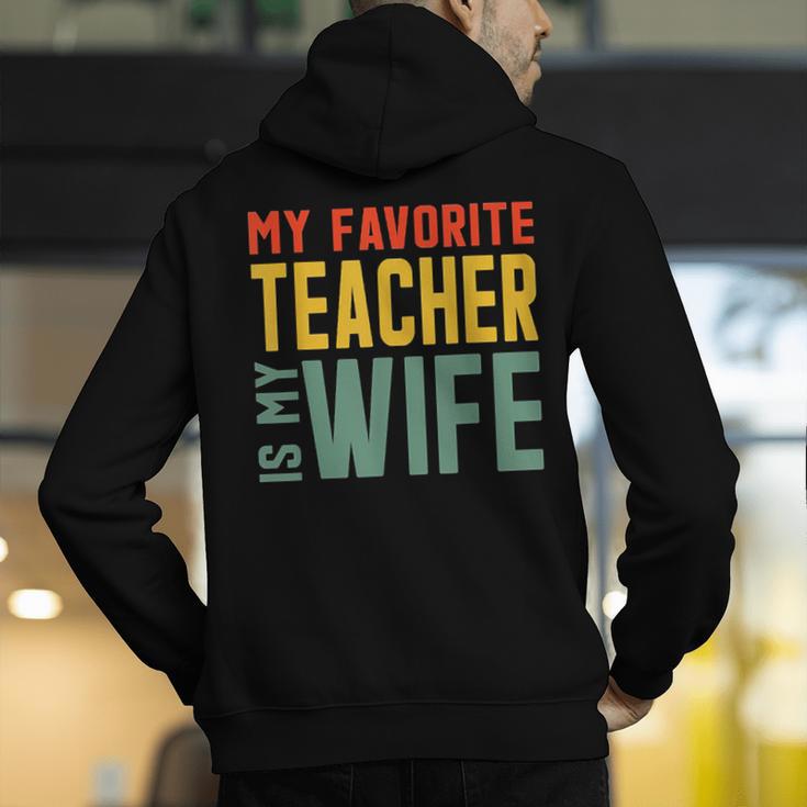 My Favorite Teacher Is My Wife Men's Hoodie Back Print, funny gift