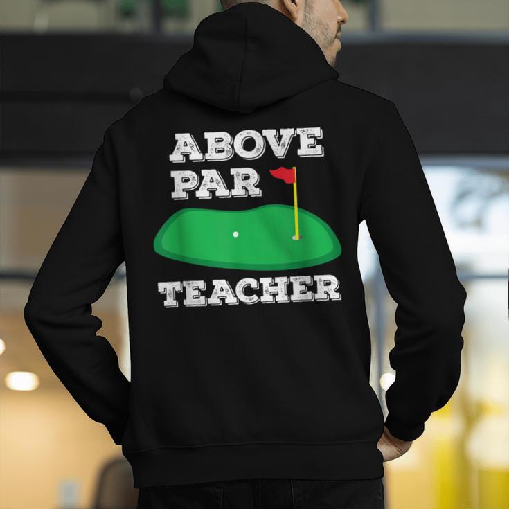 Golf Pun Above Par Teacher School Golfing Men & Women Men's Hoodie Back Print, funny gift