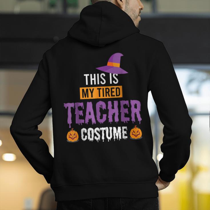 Halloween Teachers This Is My Tired Teacher Costume Men's Hoodie Back Print, funny gift Halloween Teachers This Is My Tired Teacher Costume Men's Hoodie Back Print, funny gift