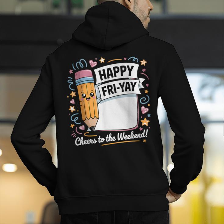 Happy Fri-Yay Teacher Fry Yay Friday Weekend Men's Hoodie Back Print, funny gift