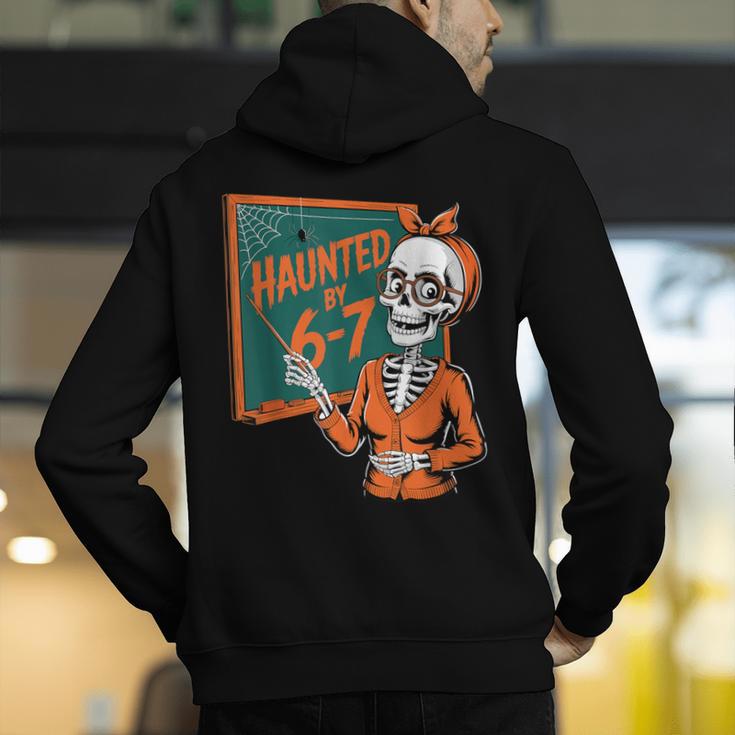 Haunted By 6-7 Six Seven 67 Math Teacher Halloween Skeleton Men's Hoodie Back Print, funny gift Haunted By 6-7 Six Seven 67 Math Teacher Halloween Skeleton Men's Hoodie Back Print, funny gift