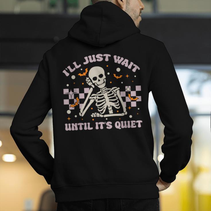 I'Ll Just Wait Until It's Quiet Skeleton Teacher Men's Hoodie Back Print, funny gift