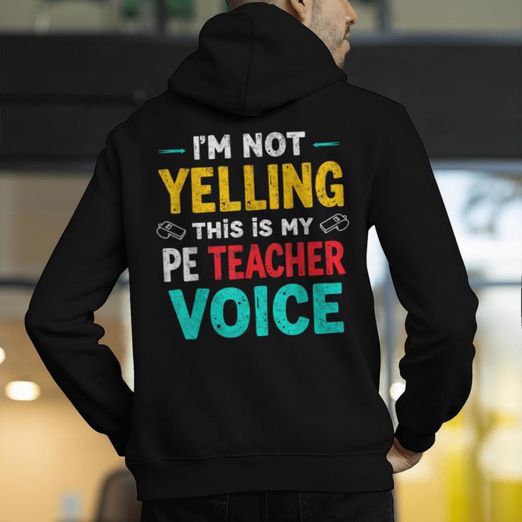 I’m Not Yelling This Is My PE School Teacher Voice I Teach Men's Hoodie Back Print, Pe Teacher Hoodies, funny gift I’m Not Yelling This Is My PE School Teacher Voice I Teach Men's Hoodie Back Print, Pe Teacher Hoodies, funny gift